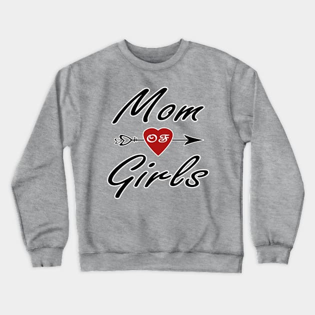 Mom Of Girls Crewneck Sweatshirt by YassShop